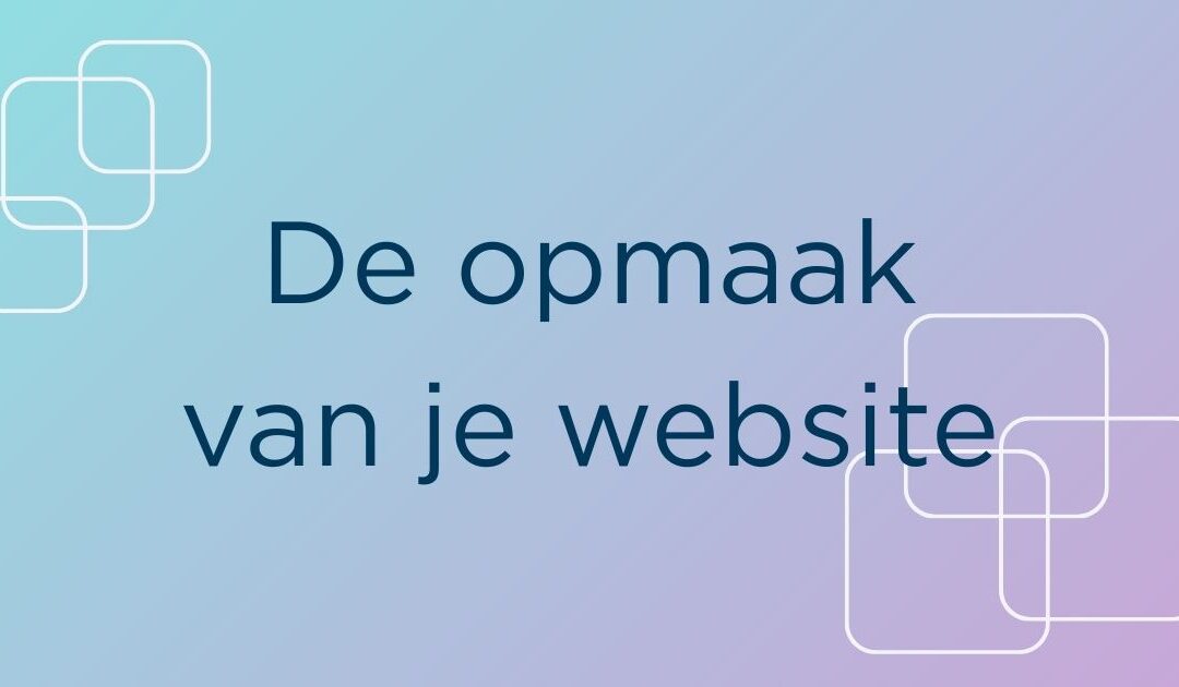 De opmaak van je website
